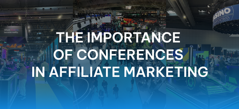 The Importance of Conferences in Affiliate Marketing